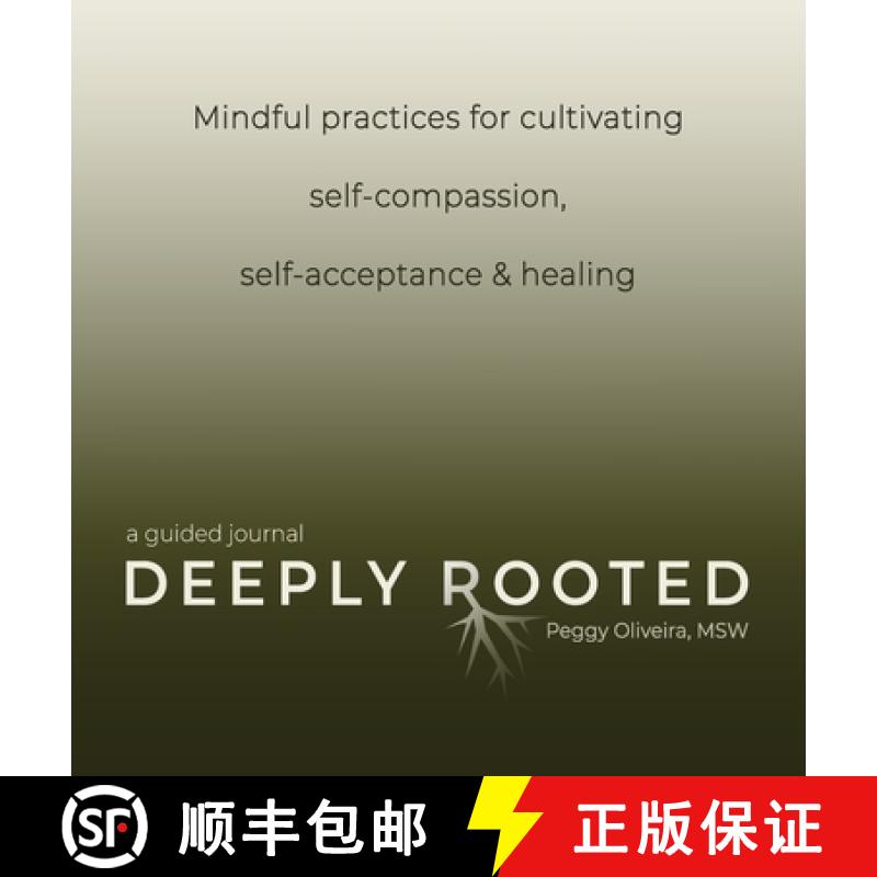 【2-3周达】Deeply Rooted: Mindful Practices for Cultivating Self-compassion, Self-acceptance & He... [9781736050811]