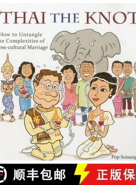【3-4周达】Thai the Knot: How to Untangle the Complexities of Cross-Cultural Marriage [9789881900265]
