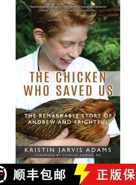预订 The Chicken Who Saved Us: The Remarkable Story of Andrew and Frightful [9781941887004]