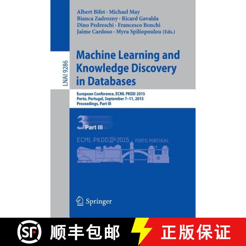 【3-4周达】Machine Learning and Knowledge Discovery in Databases: European Conference, ECML PKDD 2015... [9783319234601]