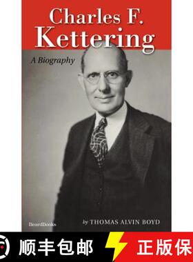 【3-4周达】Charles F. Kettering: A Biography [9781587981333]
