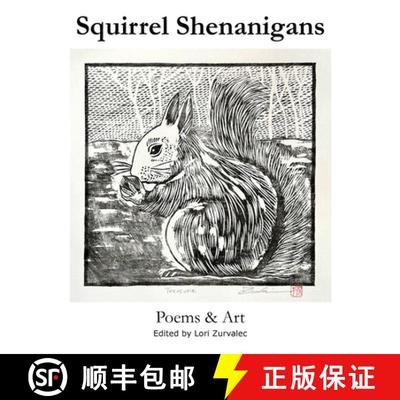 【3-4周达】Squirrel Shenanigans: Poems & Art [9781304269294]