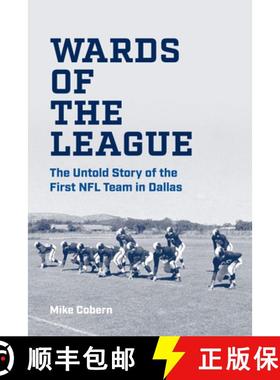 预订 Wards of the League: The Untold Story of the First NFL Team in Dallas [9780875658841]