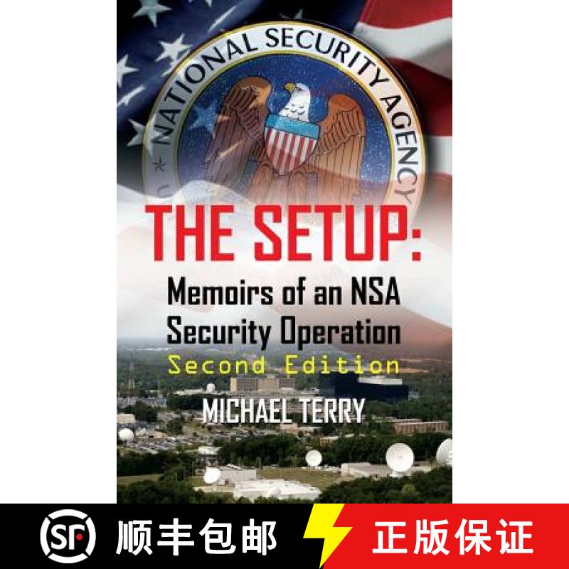 【3-4周达】The Setup: Memoirs of an NSA Security Operation, Second Edition [9780557292479]