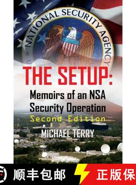 【3-4周达】The Setup: Memoirs of an NSA Security Operation, Second Edition [9780557292479]