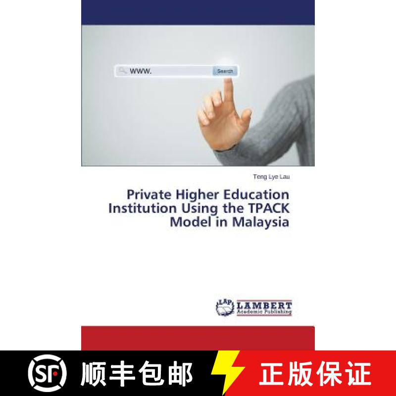 【2-3周达】Private Higher Education Institution Using the Tpack Model in Malaysia [9783659586934]