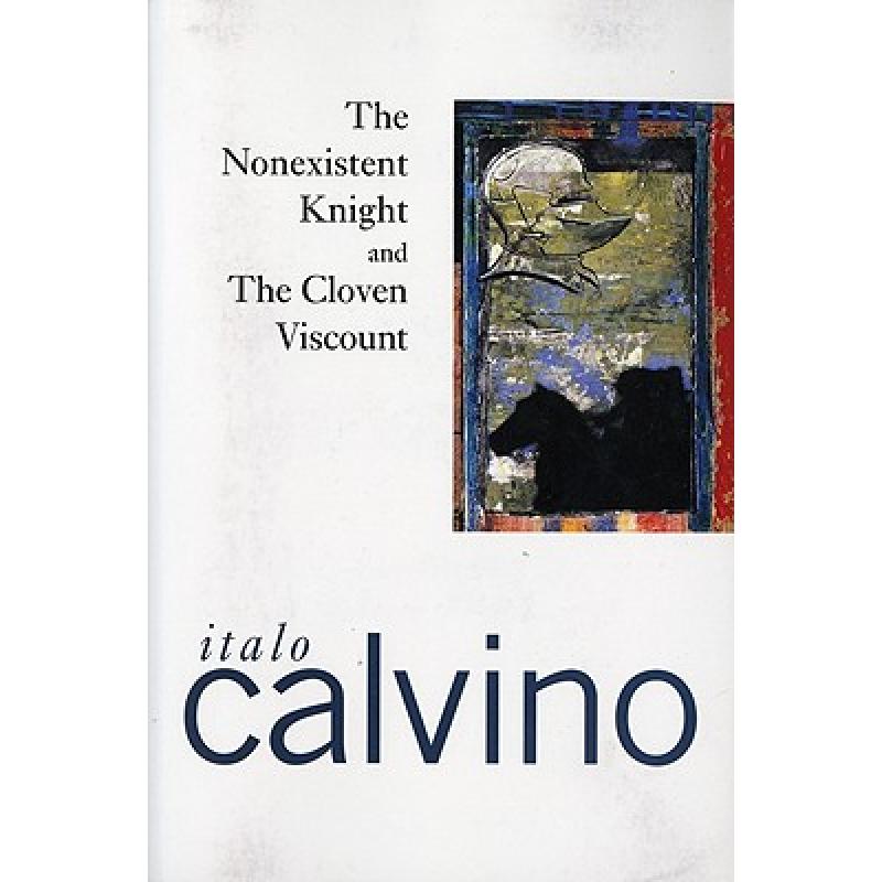 The Nonexistent Knight and the Cloven Viscount [9780156659758]