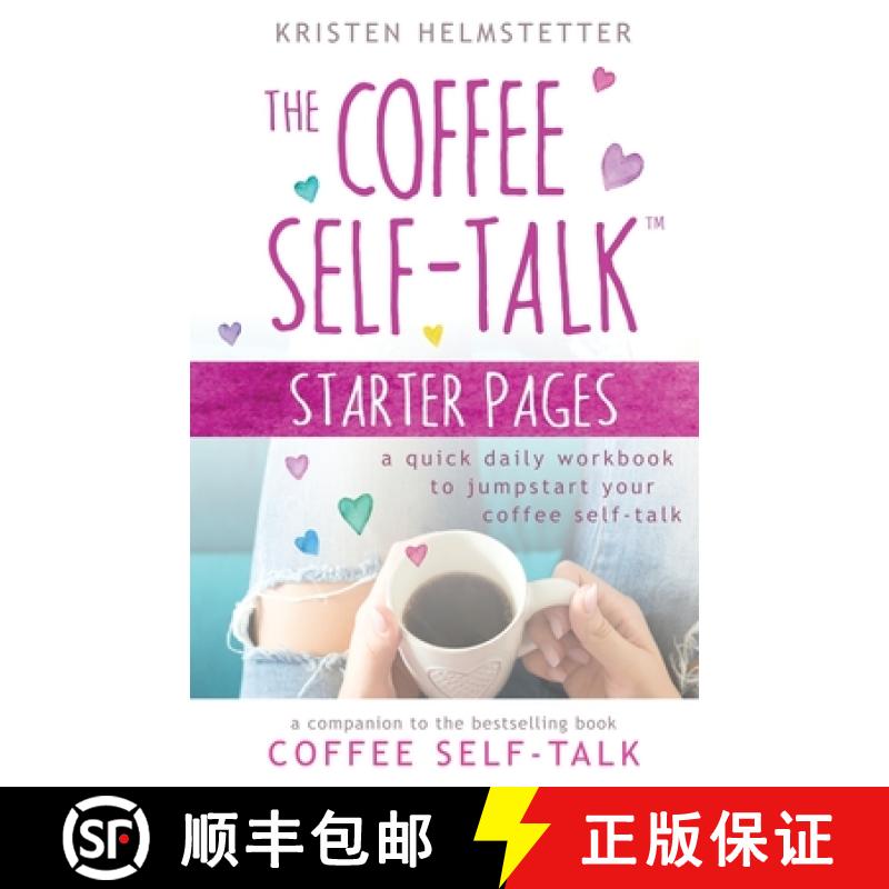 【3-4周达】The Coffee Self-Talk Starter Pages: A Quick Daily Workbook to Jumpstart Your Coffee Self-Talk [9781958625002]