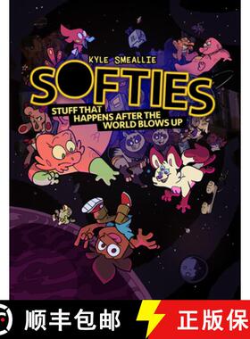 【3-4周达】Softies : Stuff That Happens After the World Blows Up [9781945820489]