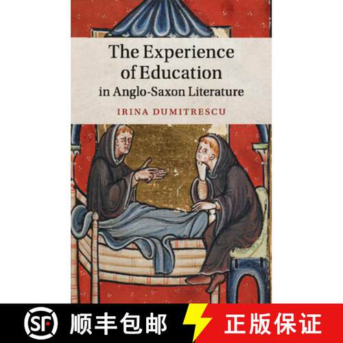 【3-4周达】The Experience of Education in Anglo-Saxon Literature [9781108403368]