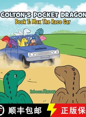【3-4周达】COLTON'S POCKET DRAGON Book 7: Max The Race Car [9781956895520]