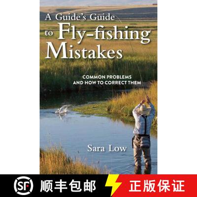 【3-4周达】A Guide's Guide to Fly-Fishing Mistakes: Common Problems and How to Correct Them [9781632202734]