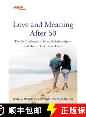 【3-4周达】AARP Love and Meaning After 50: The 10 Challenges to Great Relationships--And How to Overc... [9780738286181]