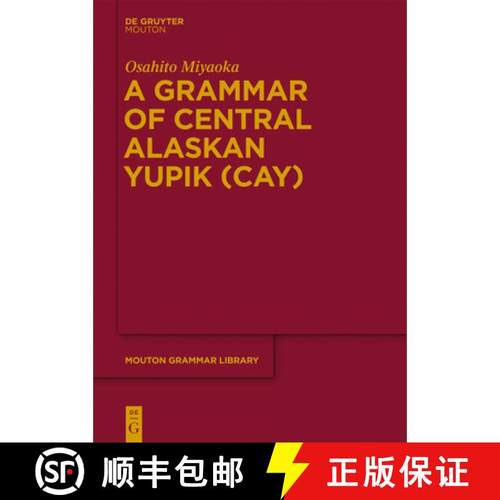 预订 A Grammar of Central Alaskan Yupik (Cay) [9783110278200]