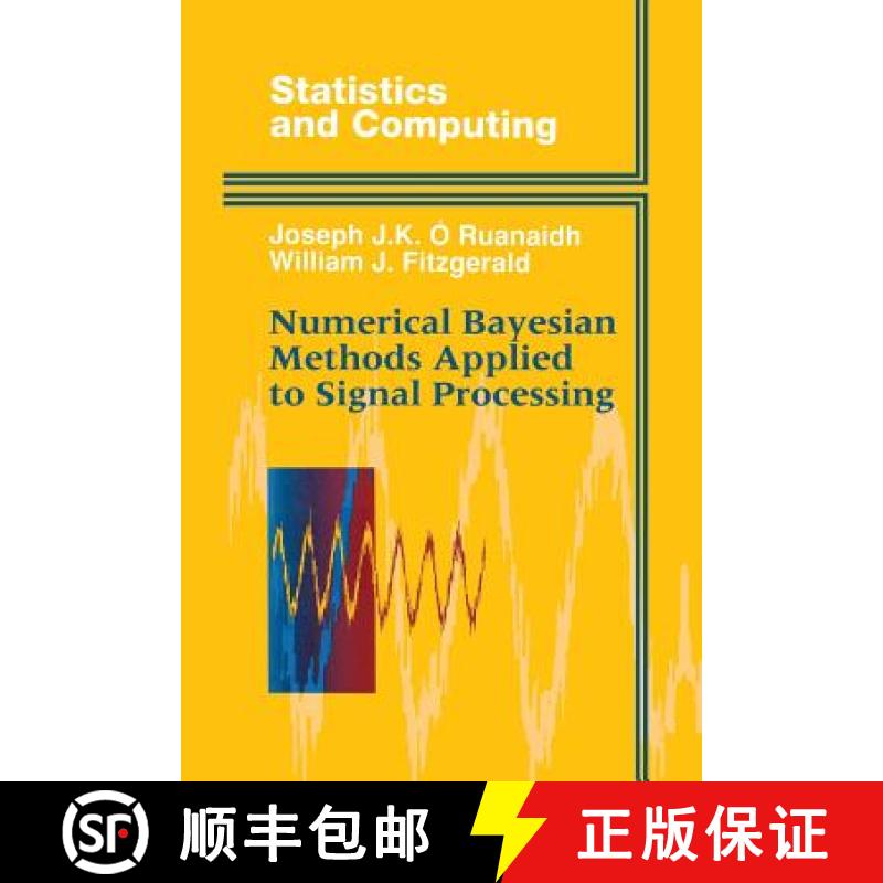 【4周达】Numerical Bayesian Methods Applied to Signal Processing [9781461268802]