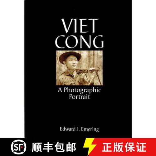 【3-4周达】精装 Viet Cong: A Photographic Portrait: A Photographic Portrait [9780764307584]