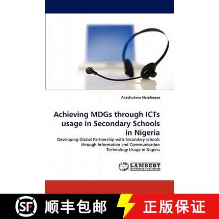 预订 Achieving Mdgs Through Icts Usage in Secondary Schools in Nigeria [9783844315653]