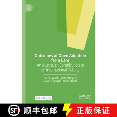 【3-4周达】Outcomes of Open Adoption from Care : An Australian Contribution to an International Debate [9783030764289]