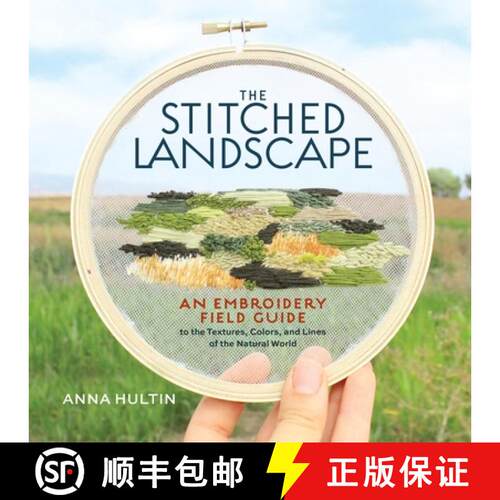 【3-4周达】精装 The Stitched Landscape: An Embroidery Field Guide to the Textures, Colors, and Lines ... [9781635868456]