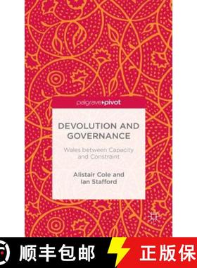 【3-4周达】Devolution and Governance: Wales Between Capacity and Constraint [9781137436733]