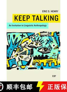 【3-4周达】Keep Talking: An Invitation to Linguistic Anthropology [9781487563707]