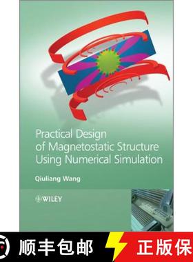 【3-4周达】Practical Design Of Magnetostatic Structure Using Numerical Simulation [Wiley电子电气工程] [9781118398142]