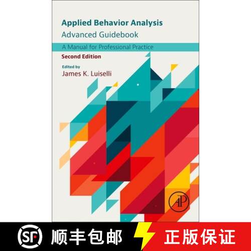 【3-4周达】Applied Behavior Analysis Advanced Guidebook: A Manual for Professional Practice [9780323995948]