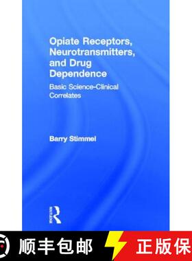 【3-4周达】Opiate Receptors, Neurotransmitters, and Drug Dependence : Basic Science-Clinical Correlates [9780866561037]
