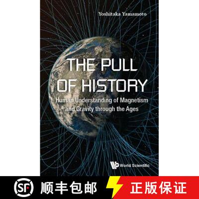【3-4周达】精装 Pull Of History, The: Human Understanding Of Magnetism And Gravity Through The Ages [9789813223769]