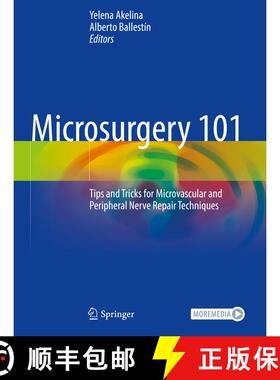 【3-4周达】Microsurgery 101: Tips and Tricks for Microvascular and Peripheral Nerve Repair Techniques [9783031623677]