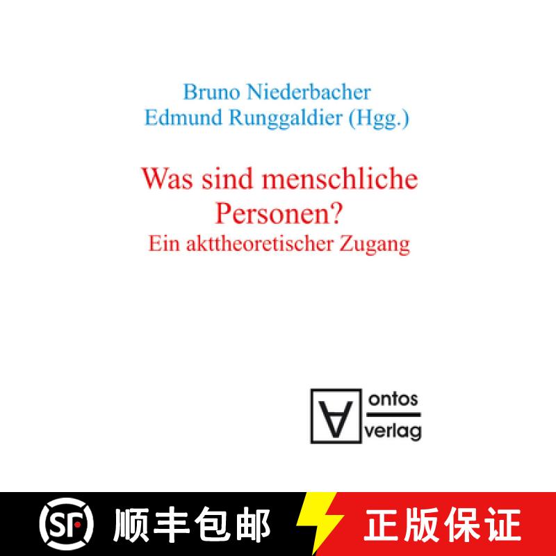 【2-3周达】Was sind menschliche Personen?：Ein akttheoretischer Zugang [9783110319088]