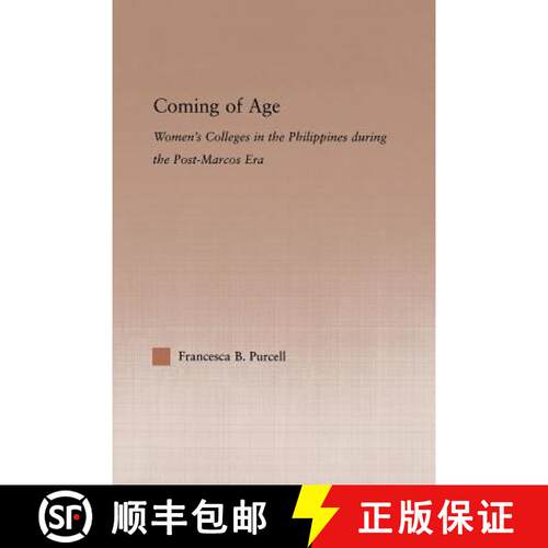 【3-4周达】Coming of Age : Women's Colleges in the Philippines During the Post-Marcos Era [9780415646802]