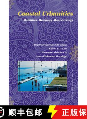 预订 Coastal Urbanities: Mobilities, Meanings, Manoeuvrings [9789004511088]