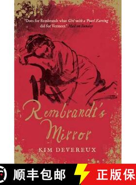 【3-4周达】Rembrandt's Mirror: a novel of the famous Dutch painter of ‘The Night Watch’ and the wom... [9781782396765]