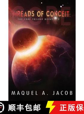 预订 Threads of Conceit: The Core Trilogy [9780997956429]