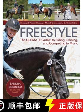 【3-4周达】Freestyle: The Ultimate Guide to Riding, Training, and Competing to Music [9781570769306]