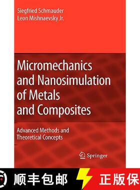 【3-4周达】Micromechanics and Nanosimulation of Metals and Composites : Advanced Methods and Theoreti... [9783540786771]