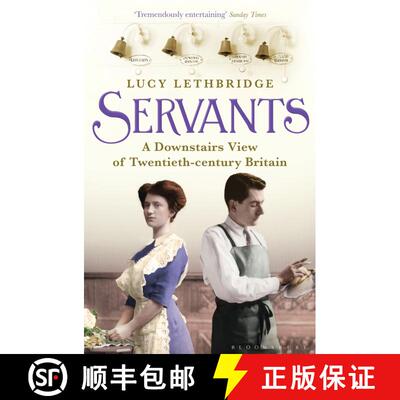 【3-4周达】Servants: A Downstairs View of Twentieth-century Britain [9781408842706]