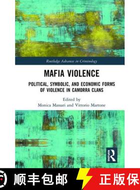 【3-4周达】Mafia Violence: Political, Symbolic, and Economic Forms of Violence in Camorra Clans [9781138606777]