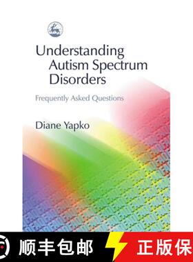 【3-4周达】Understanding Autism Spectrum Disorders: Frequently Asked Questions [9781843107569]