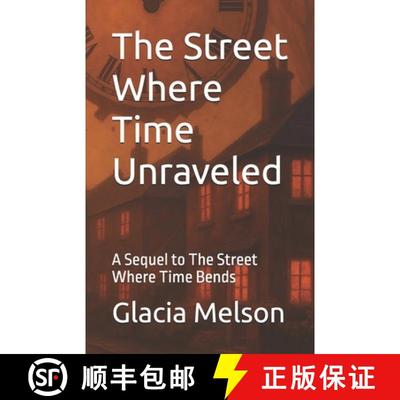 【3-4周达】The Street Where Time Unraveled: A Sequel to The Street Where Time Bends [9788797586464]