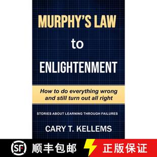 【3-4周达】Murphy's Law To Enlightenment: How to Do Everything Wrong and Still Turn Out Alright [9781732248236]
