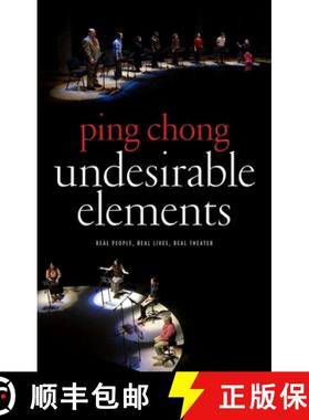 【3-4周达】Undesirable Elements: Real People, Real Lives, Real Theater [9781559363976]
