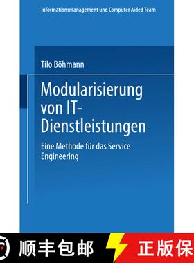 【3-4周达】Modularisierung von IT-Dienstleistungen: Eine Methode für das Service Engineering [9783824480593]