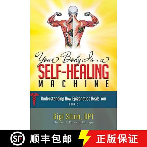 【3-4周达】Your Body Is a Self-Healing Machine Book 3: How Applied Epigenetics Can Help You [9781950892860]