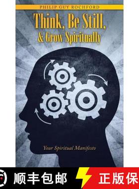 【3-4周达】Think, Be Still, & Grow Spiritually: Your Spiritual Manifesto [9781504325936]