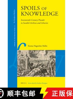预订 Spoils of Knowledge: Seventeenth-Century Plunder in Swedish Archives and Libraries [9789004472051]