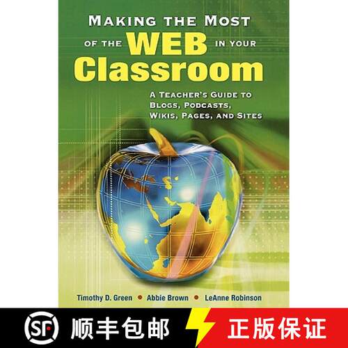 【3-4周达】Making the Most of the Web in Your Classroom: A Teacher′s Guide to Blogs, Podcasts, ... [9781412915748]