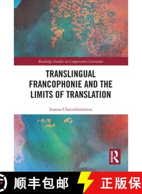 【3-4周达】Translingual Francophonie and the Limits of Translation [9780367549152]