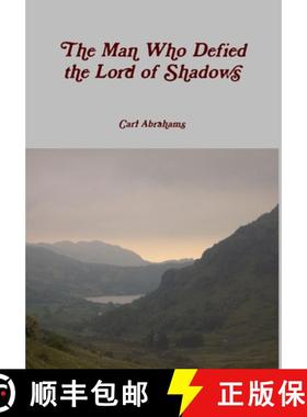 【3-4周达】The Man Who Defied the Lord of Shadows [9781326222918]